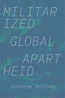Front cover_Militarized Global Apartheid