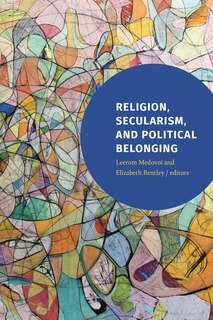 Couverture_Religion, Secularism, and Political Belonging