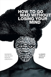 Front cover_How to Go Mad without Losing Your Mind
