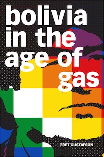 Front cover_Bolivia in the Age of Gas