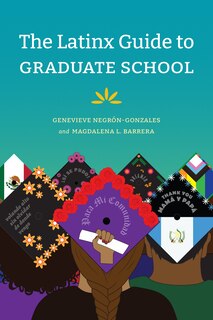 Front cover_The Latinx Guide to Graduate School