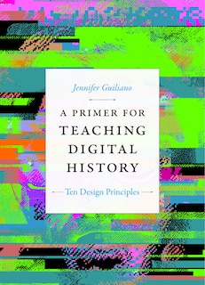 Couverture_A Primer for Teaching Digital History