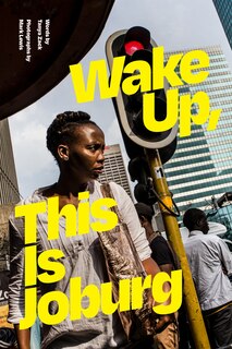 Front cover_Wake Up, This Is Joburg