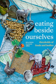 Front cover_Eating beside Ourselves