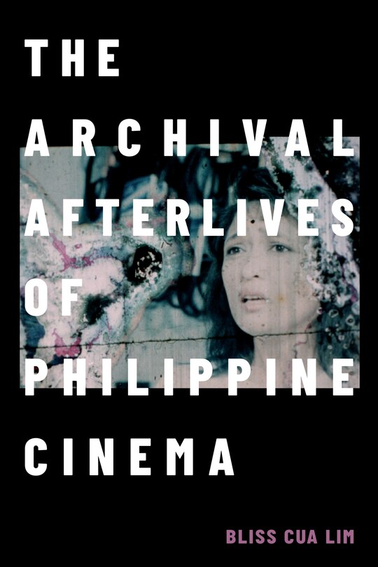 Couverture_The Archival Afterlives of Philippine Cinema