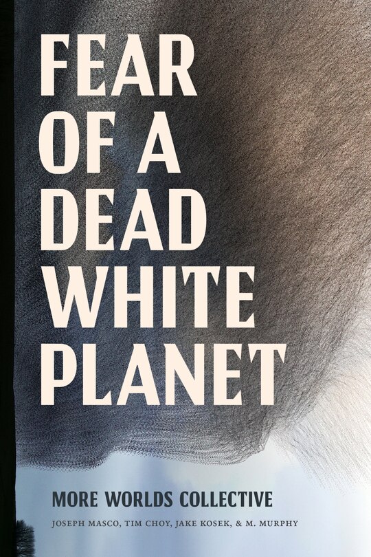 Front cover_Fear of a Dead White Planet