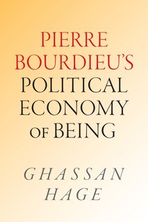 Front cover_Pierre Bourdieu's Political Economy of Being
