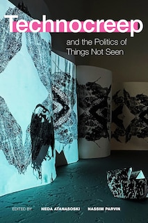 Couverture_Technocreep and the Politics of Things Not Seen