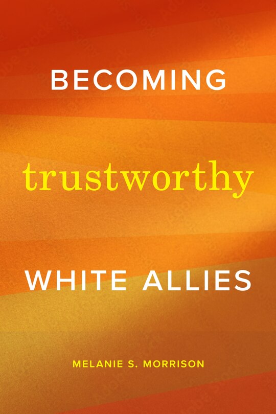 Front cover_Becoming Trustworthy White Allies