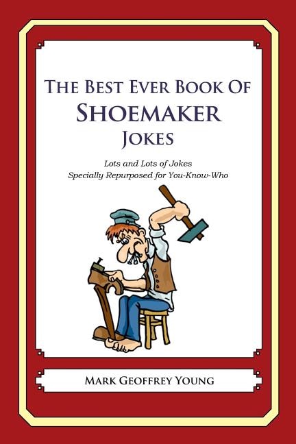 Front cover_The Best Ever Book of Shoemaker Jokes