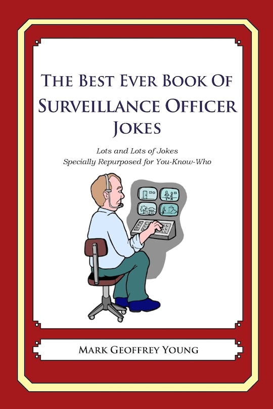 Couverture_The Best Ever Book of Surveillance Officer Jokes