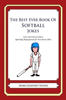 Front cover_The Best Ever Book of Softball Jokes