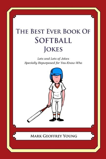Front cover_The Best Ever Book of Softball Jokes