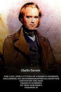 Couverture_The Life And Letters Of Charles Darwin Including An Autobiographical Chapter Edi