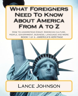 Couverture_What Foreigners Need To Know About America From A to Z
