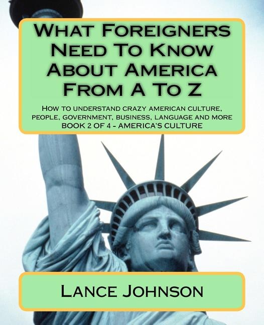 Couverture_What Foreigners Need To Know About America From A To Z
