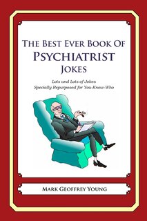 Front cover_The Best Ever Book of Psychiatrist Jokes