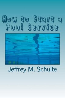 Front cover_How to Start a Pool Service