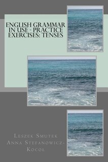 English Grammar in Use - Practice Exercises: Tenses