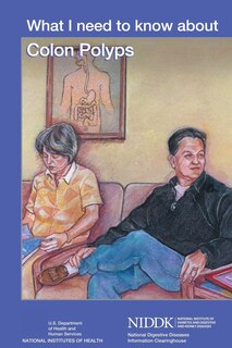 Front cover_What I Need to Know About Colon Polyps
