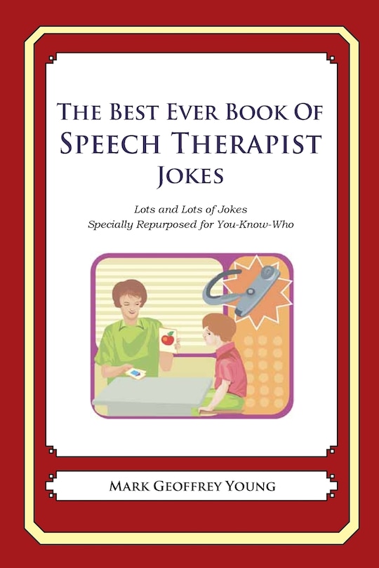 Front cover_The Best Ever Book of Speech Therapist Jokes