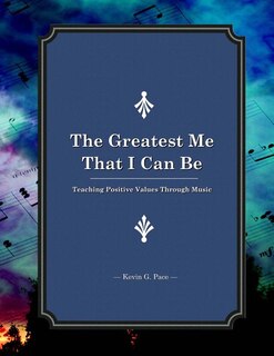 The Greatest Me That I Can Be: Teaching Positive Values Through Music
