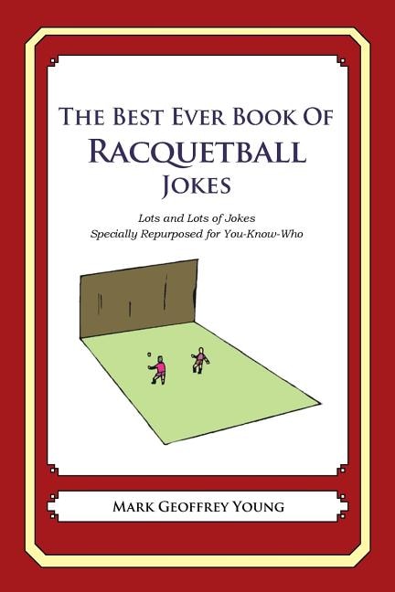 Couverture_The Best Ever Book of Racquetball Jokes