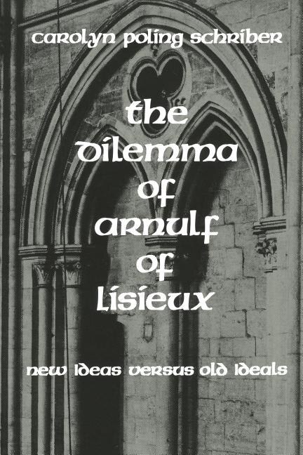Front cover_The Dilemma of Arnulf of Lisieux