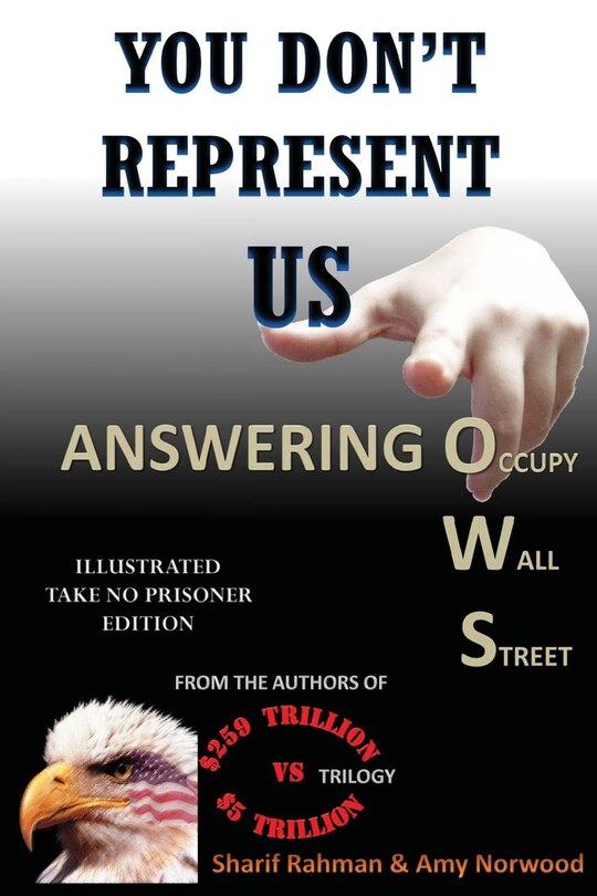 YOU DON'T REPRESENT US - Answering Occupy Wall Street