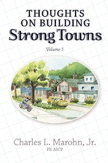 Front cover_Thoughts on Building Strong Towns, Volume 1