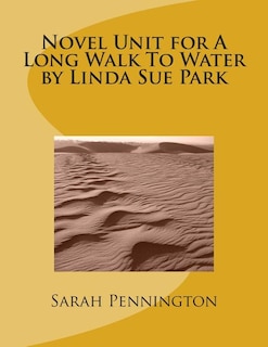 Front cover_Novel Unit for A Long Walk To Water by Linda Sue Park