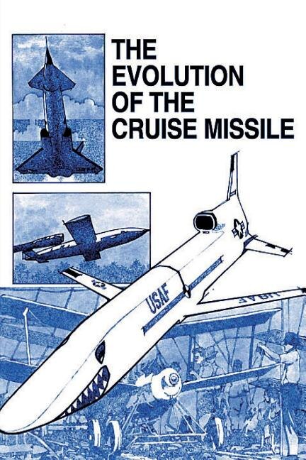 Front cover_The Evolution of the Cruise Missile