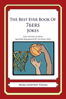 Couverture_The Best Ever Book of 76ers Jokes