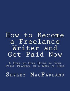 Front cover_How to Become a Freelance Writer and Get Paid Now