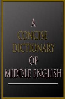 Couverture_A Concise Dictionary Of Middle English