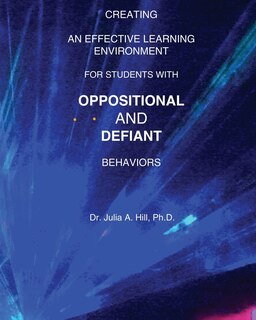 Couverture_Creating an Effective Learning Environment for Students with Oppositional and Defiant Behaviors