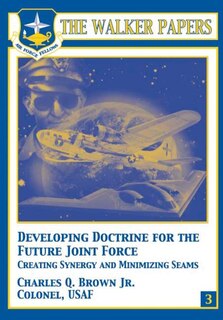 Front cover_Developing Doctrine for the Future Joint Force - Creating Synergy and Minimizing Seams