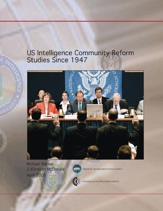 Couverture_US Intelligence Community Reform Studies Since 1947