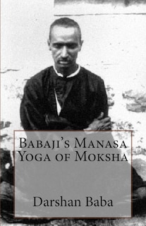 Couverture_Babaji's Manasa Yoga of Moksha