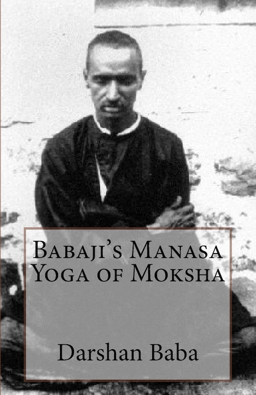 Couverture_Babaji's Manasa Yoga of Moksha