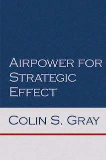 Front cover_Airpower for Strategic Effect