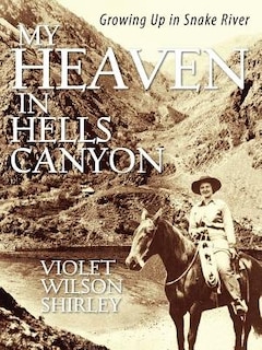 Front cover_My Heaven In Hells Canyon