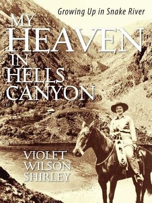 Front cover_My Heaven In Hells Canyon