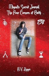 Front cover_Miguel's Secret Journal The Four Corners Of Earth