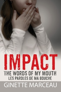 Impact Les Paroles De Ma Bouche: The Words Of My Mouth