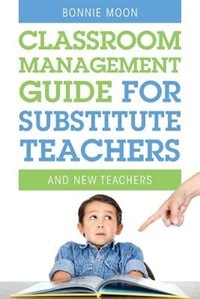 Couverture_Classroom Management Guide For Substitute Teachers