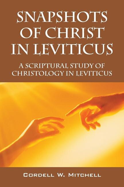 Front cover_Snapshots Of Christ In Leviticus