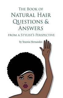 Couverture_The Book Of Natural Hair Questions & Answers (from A Stylist Perspective)