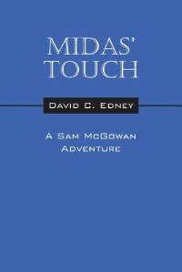 Midas' Touch: A Sam Mcgowan Adventure