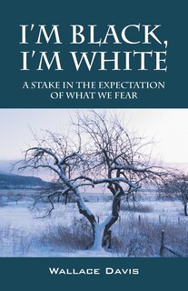 Front cover_I'm Black, I'm White